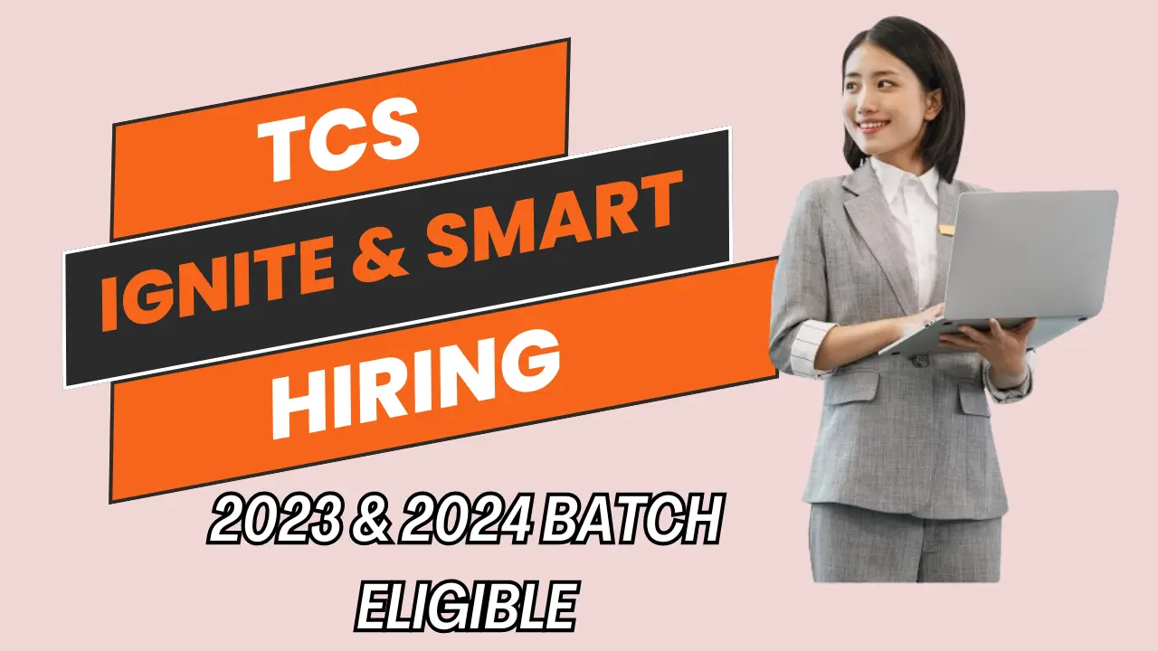 TCS Ignite & Smart Hiring 2023 and 2024 Batch Last Date 24 June