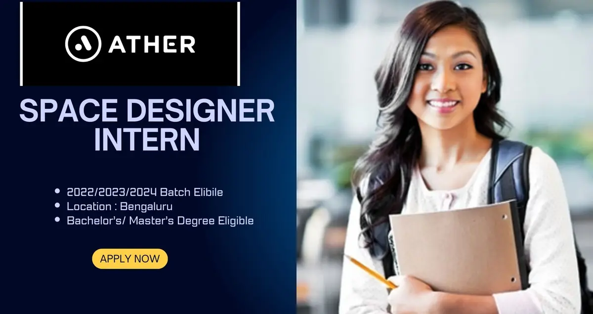 A poster for the Space Designer Intern position at Ather, featuring a smiling woman holding a folder and pencil, alongside details about eligibility and location